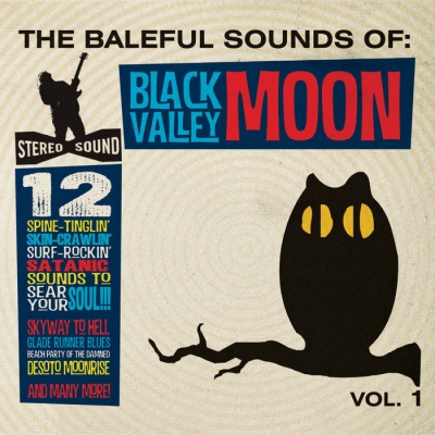 Black Valley Moon - The Baleful Sounds of Black Valley Moon Vol.1